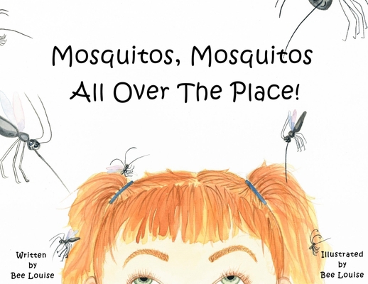 Mosquitos, Mosquitos All Over The Place! B0DF9JZT29 Book Cover