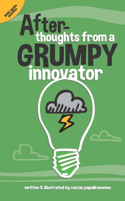 After-thoughts From A Grumpy Innovator B08HJ5HPCV Book Cover