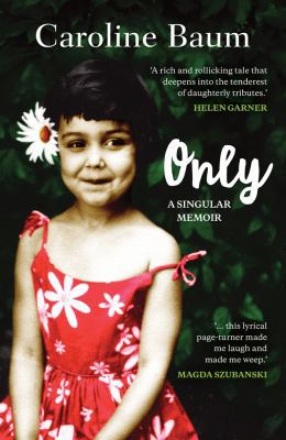 Only: A Singular Memoir 1760293970 Book Cover