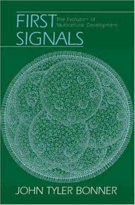 First Signals: The Evolution of Multicellular D... 0691070385 Book Cover