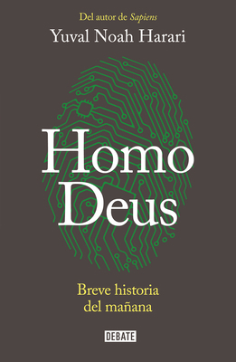 Homo Deus: Breve Historia del Mañana / Homo Deu... [Spanish] 194554094X Book Cover
