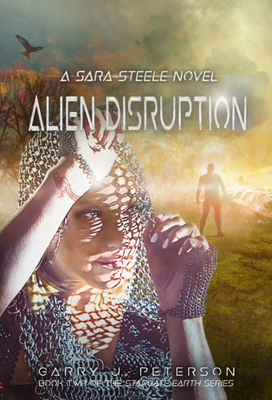 Alien Disruption: A Sara Steele Novel 1944297561 Book Cover