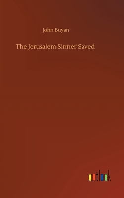 The Jerusalem Sinner Saved 373408573X Book Cover