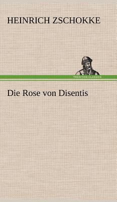 Die Rose Von Disentis [German] 3847269453 Book Cover