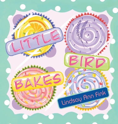 Little Bird Bakes B0D1XK94BP Book Cover