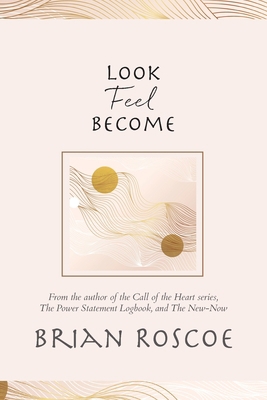 Look, Feel, Become 1957348038 Book Cover