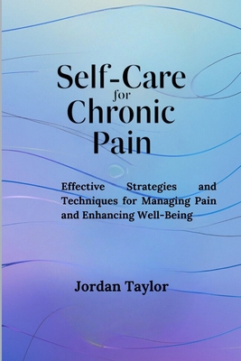 Self-Care for Chronic Pain: Effective Strategie...            Book Cover