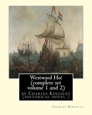 Westward Ho! By Charles Kingsley (complete set ... 1536872695 Book Cover
