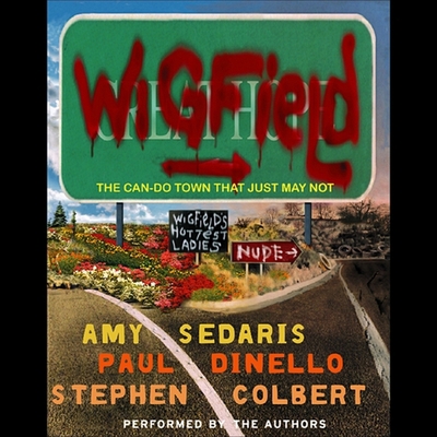 Wigfield: The Can-Do Town That Just May Not 1665170328 Book Cover