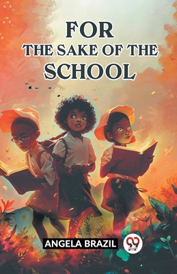 For The Sake Of The School 9361156128 Book Cover