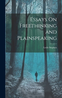 Essays On Freethinking and Plainspeaking 1020375752 Book Cover