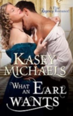 What an Earl Wants (The Regency Redgraves) 0263910032 Book Cover