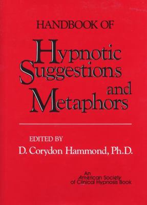 Handbook of Hypnotic Suggestions and Metaphors
