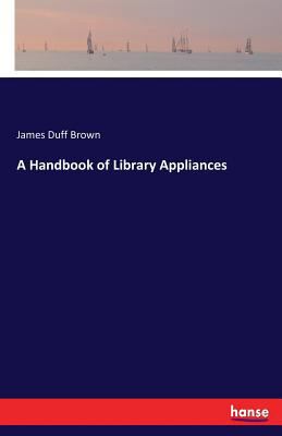 A Handbook of Library Appliances 3744645517 Book Cover