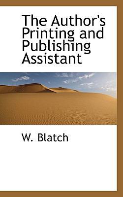 The Author's Printing and Publishing Assistant 1110408110 Book Cover