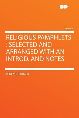 Religious Pamphlets: Selected and Arranged with... 1290405662 Book Cover