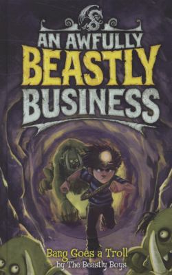 Bang Goes a Troll. by the Beastly Boys 184738398X Book Cover
