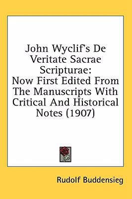 John Wyclif's De Veritate Sacrae Scripturae: No... 0548935777 Book Cover