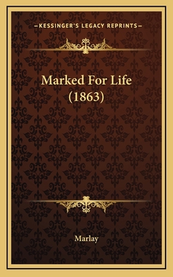 Marked For Life (1863) 1166646149 Book Cover