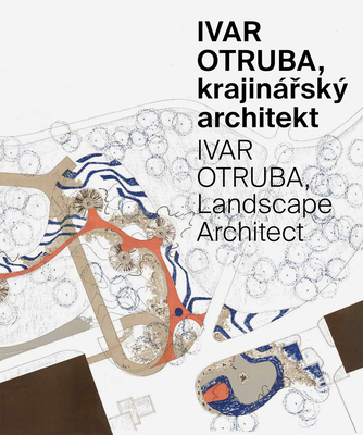 Ivar Otruba: Landscape Architect 8074374637 Book Cover