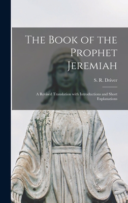 The Book of the Prophet Jeremiah: a Revised Tra... 1013832361 Book Cover