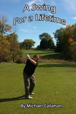 A Swing for a Lifetime 0997831766 Book Cover