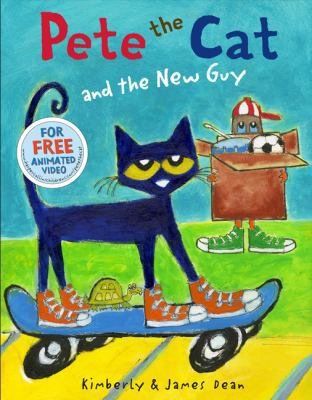 Pete the Cat and the New Guy 0062275615 Book Cover