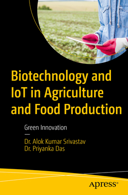 Biotechnology and Iot in Agriculture and Food P... B0F1JYP5LB Book Cover
