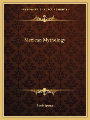 Mexican Mythology 1162908432 Book Cover