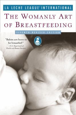 The Womanly Art of Breastfeeding 0452285801 Book Cover