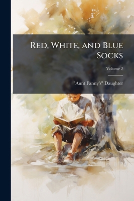 Red, White, and Blue Socks; Volume 2 114913514X Book Cover