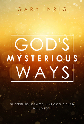God's Mysterious Ways: Suffering, Grace, and Go... 1627075275 Book Cover