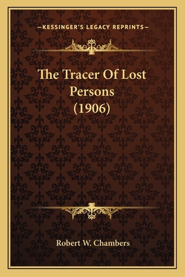 The Tracer Of Lost Persons (1906) 1163977721 Book Cover