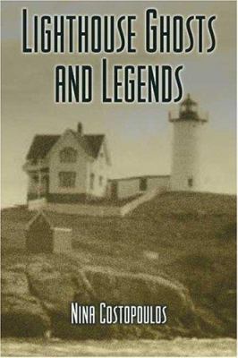 Lighthouse Ghosts and Legends 1575871734 Book Cover