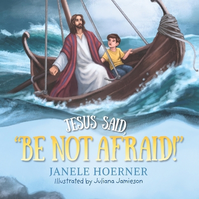 Jesus Said, "Be Not Afraid!" B0H36PZ8Y6 Book Cover