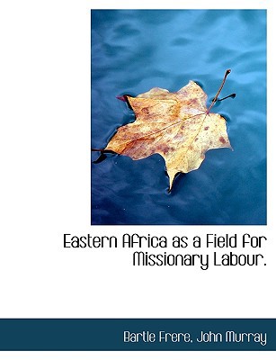 Eastern Africa as a Field for Missionary Labour. 1140570005 Book Cover