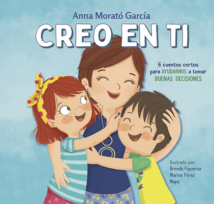 Creo En Ti: 6 Cuentos Cortos Para Ayudarnos a T... [Spanish] 8448852788 Book Cover