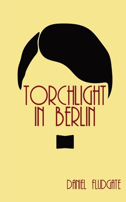 Torchlight In Berlin 1839459484 Book Cover