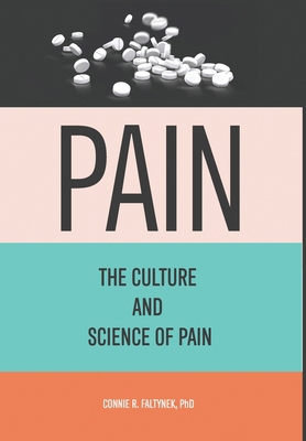 Pain: The Culture And Science of Pain 1088220819 Book Cover