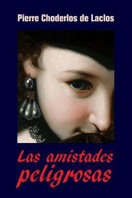 Las amistades peligrosas [Spanish] 1535565942 Book Cover
