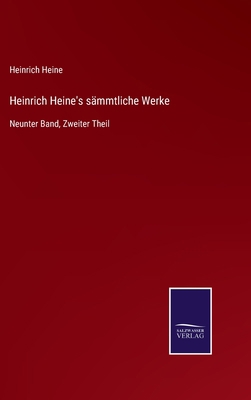 Heinrich Heine's sämmtliche Werke: Neunter Band... [German] 3752542934 Book Cover