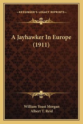 A Jayhawker In Europe (1911) 116453369X Book Cover