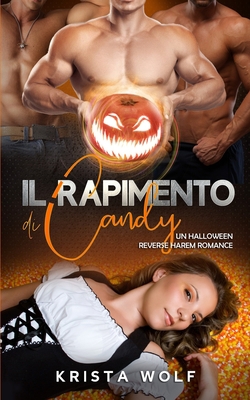 Il Rapimento di Candy: Un Halloween Reverse Har... [Italian] B0BHG84F1Z Book Cover