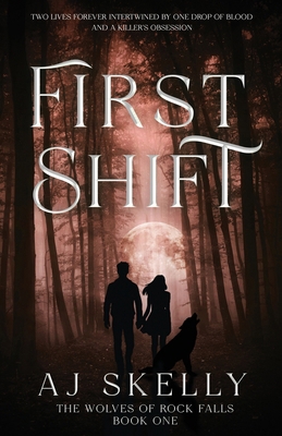 First Shift (The Wolves of Rock Falls Book 1) 1964726913 Book Cover