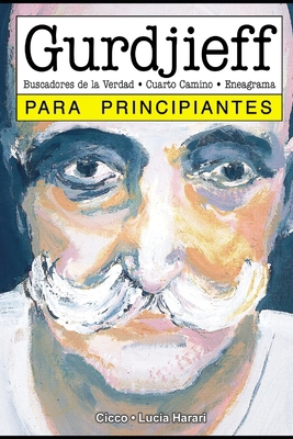 Gurdjieff para principiantes: con ilustraciones... [Spanish] B08R7VLXRL Book Cover