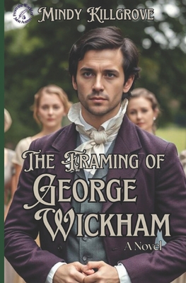 The Framing of George Wickham B0F4DYRHZP Book Cover