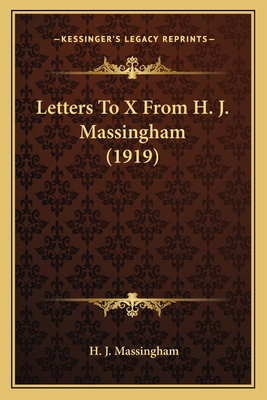 Letters To X From H. J. Massingham (1919) 1164027778 Book Cover