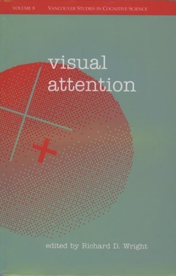 Visual Attention (Vancouver Studies in Cognitiv... 0195126939 Book Cover