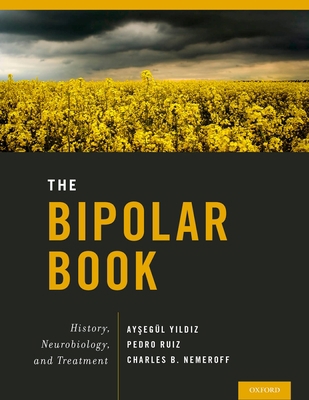 The Bipolar Book: History, Neurobiology, and Tr... 0199300534 Book Cover