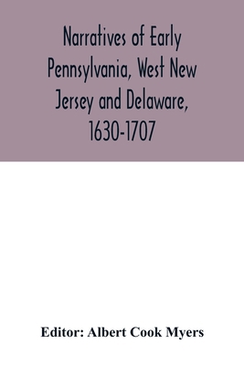 Narratives of early Pennsylvania, West New Jers... 9354016510 Book Cover